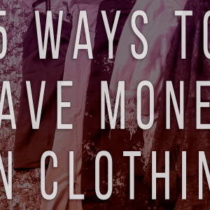 Save Money on Clothes